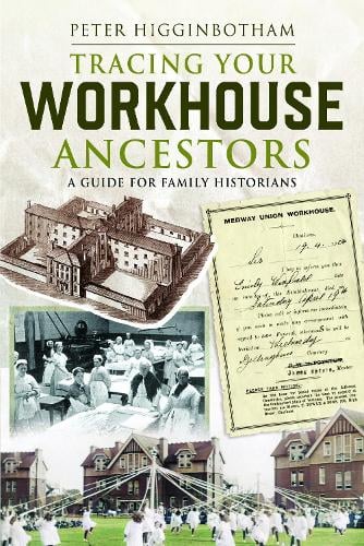 Tracing your Workhouse Ancestors