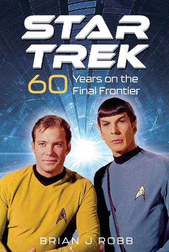 Star Trek: 60 Years on the Final Frontier