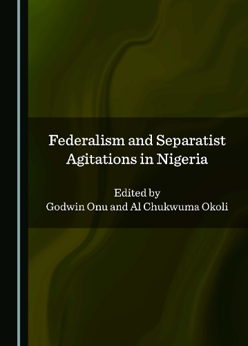 Federalism and Separatist Agitations in Nigeria