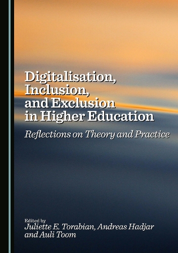 Digitalisation, Inclusion, and Exclusion in Higher Education