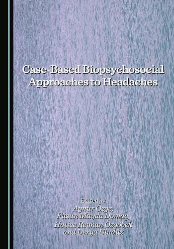 Case-Based Biopsychosocial Approaches to Headaches