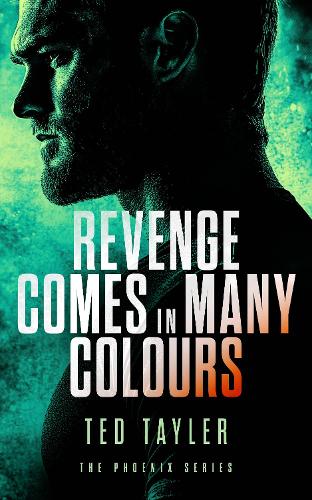 Revenge Comes In Many Colours