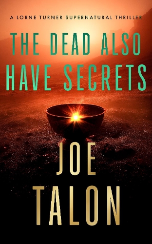 The Dead Also Have Secrets