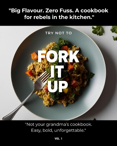 TRY NOT TO FORK IT UP