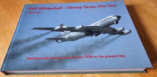 RAF Mildenhall - Ninety Years, Not Out