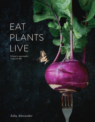Eat Plants Live