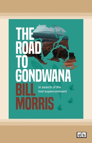 The Road to Gondwana