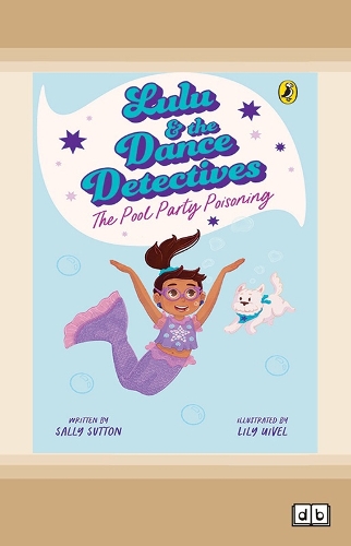 Lulu and the Dance Detectives The Pool Party Poisoning