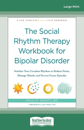 The Social Rhythm Therapy Workbook for Bipolar Disorder