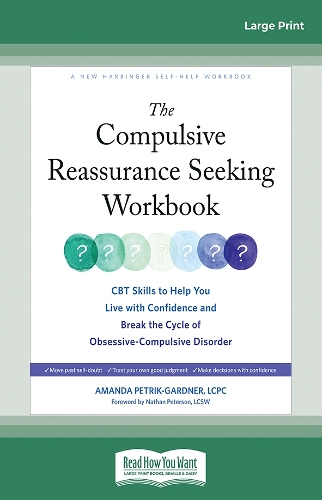 The Compulsive Reassurance Seeking Workbook