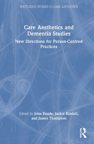 Care Aesthetics and Dementia Studies