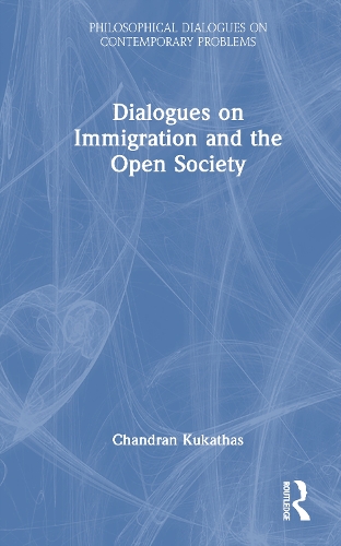 Dialogues on Immigration and the Open Society