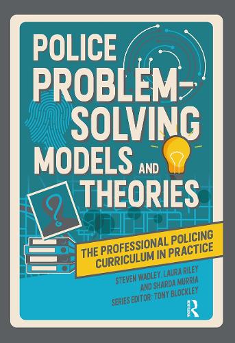 Police Problem Solving Models and Theories
