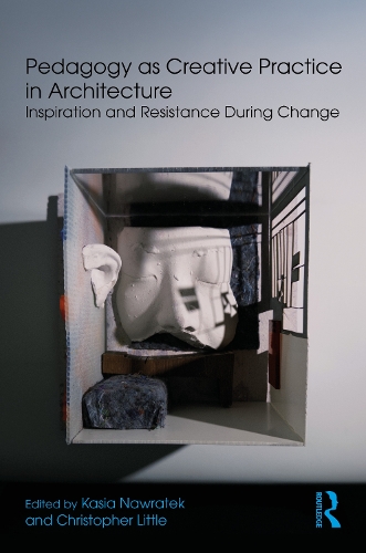 Pedagogy as Creative Practice in Architecture