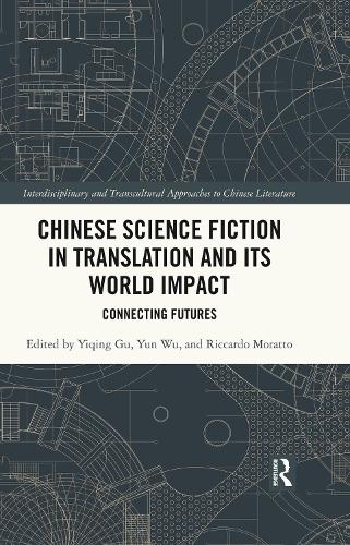 Chinese Science Fiction in Translation and Its World Impact