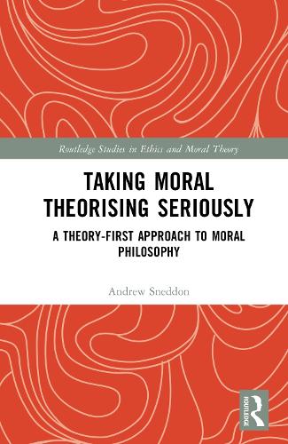 Taking Moral Theorising Seriously