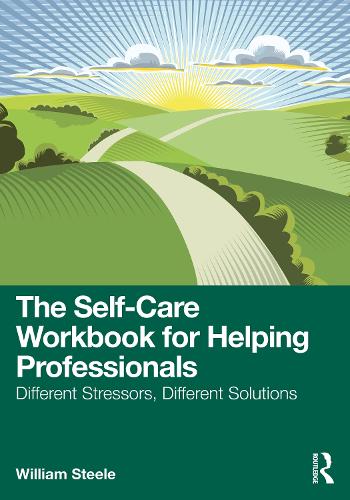 The Self-Care Workbook for Helping Professionals