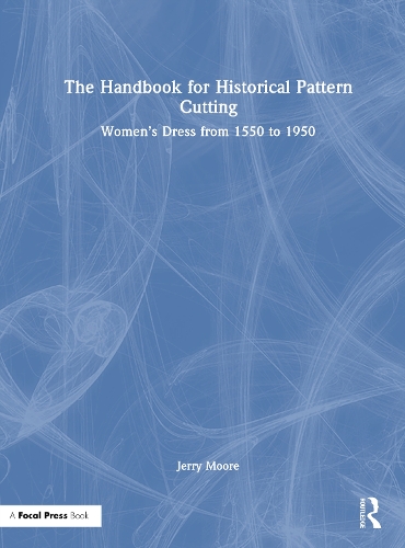 The Handbook for Historical Pattern Cutting