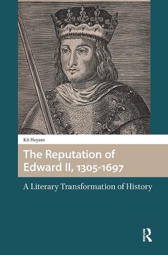 The Reputation of Edward II, 1305-1697
