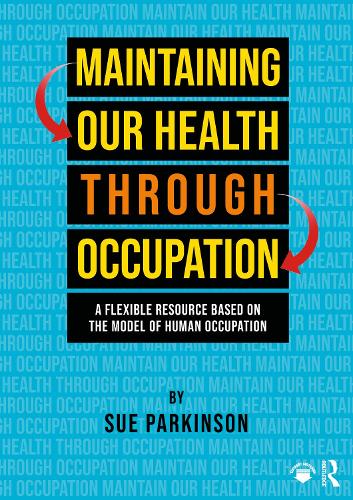 Maintaining Our Health through Occupation
