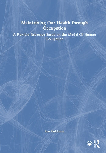 Maintaining Our Health through Occupation