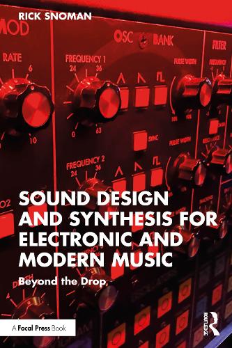 Sound Design and Synthesis for Electronic and Modern Music
