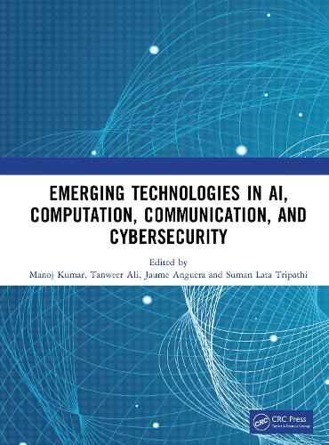 Emerging Technologies in AI, Computation, Communication, and Cybersecurity