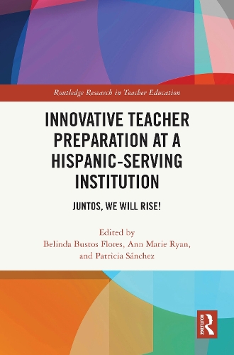 Innovative Teacher Preparation at a Hispanic-Serving Institution