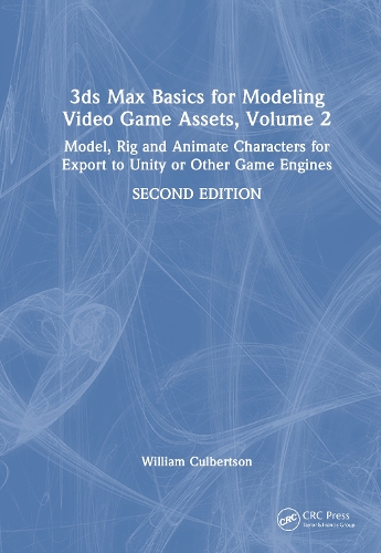 3ds Max Basics for Modeling Video Game Assets, Volume 2