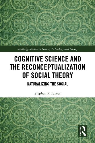Cognitive Science and the Reconceptualization of Social Theory