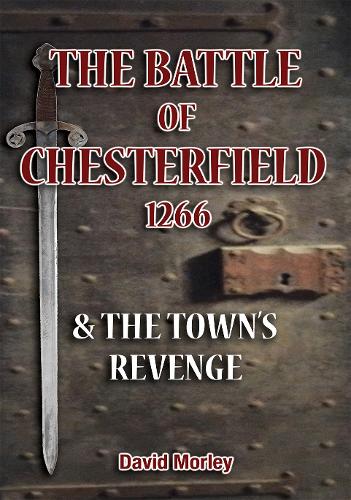 The Battle of Chesterfield 1266