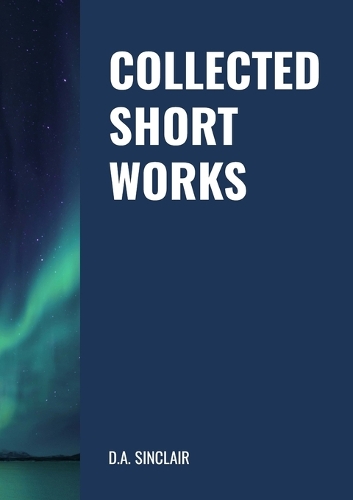 Collected Short Works