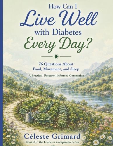 How Can I Live Well with Diabetes Every Day?