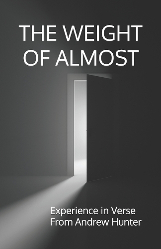 The Weight of Almost