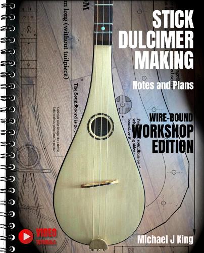 Stick Dulcimer Making Notes and Plans