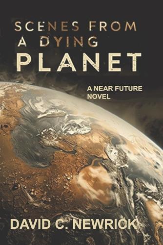 Scenes From A Dying Planet