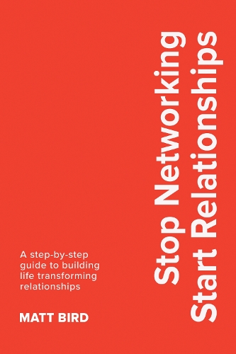 Stop Networking Start Relationships