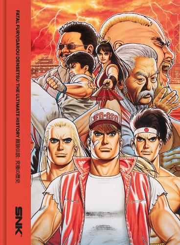 Fatal Fury/Garou Densetsu: The Ultimate History