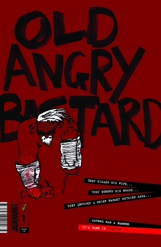 Old. Angry. Bastard. (Justice)