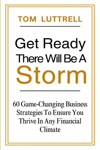 Get Ready, There Will Be A Storm