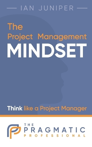 The Project Management Mindset
