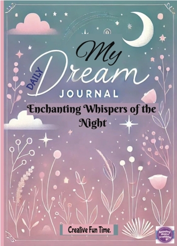 My Daily Dream Journal - Enchanting Whispers of the Night - Creative Fun Time