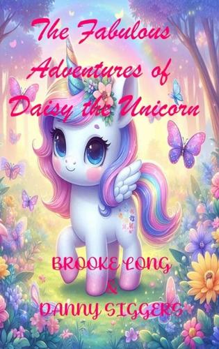 The Fabulous Adventures of Daisy the Unicorn