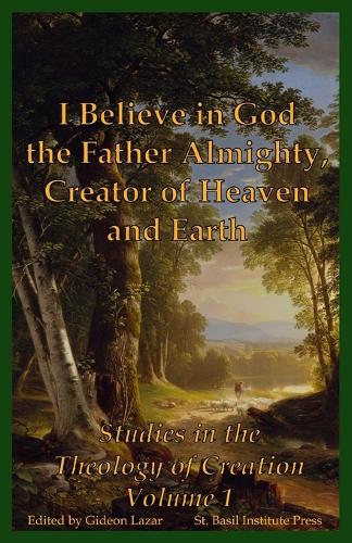 I Believe in God the Father Almighty, Creator of Heaven and Earth