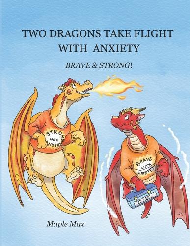 Two Dragons Take Flight with Anxiety