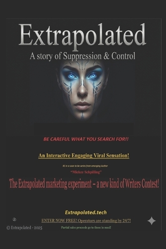 Extrapolated - A story of suppression and control!