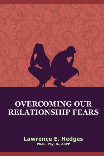Overcoming Our Relationship Fears