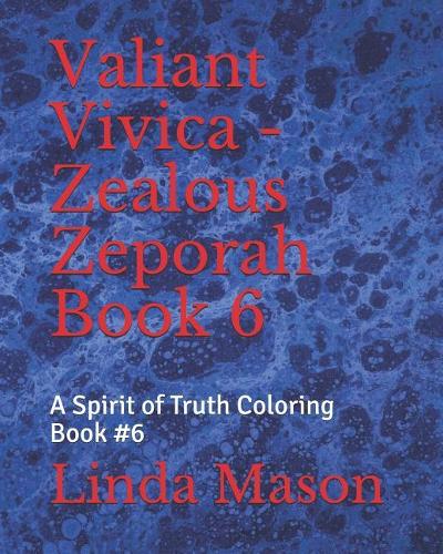 Valiant Vivica - Zealous Zeporah Book 6