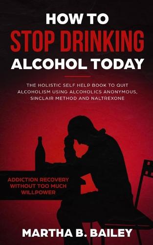 How To Stop Drinking Alcohol Today