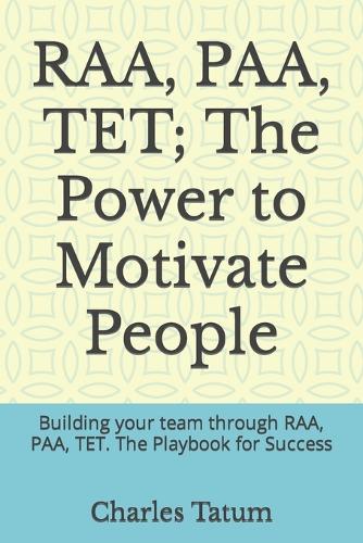 RAA, PAA, TET; The Power to Motivate People